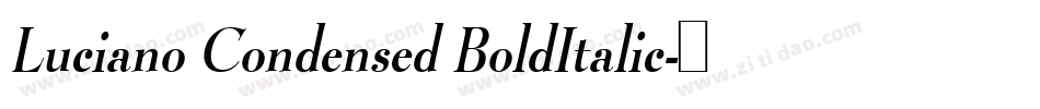 Luciano Condensed BoldItalic字体转换